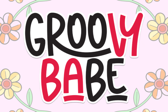 Discovering the Charm of Groovy Babe Font